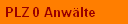 PLZ 0 Anw�lte