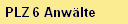 PLZ 6 Anw�lte
